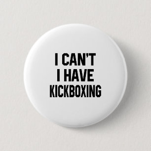Chapa Redonda De 5 Cm No Puedo Tengo Kickboxing Divertido Kickbox Artes 