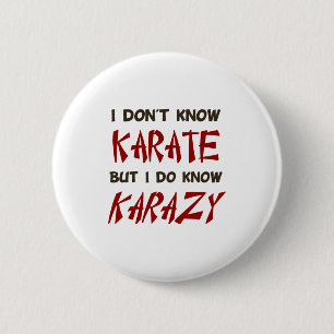 Chapa Redonda De 5 Cm No Sé Karate Pero Sí Conozco Camiseta Loca