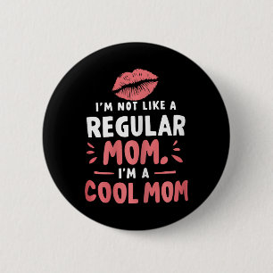 Chapa Redonda De 5 Cm No soy como una madre normal, soy una madre de Gua