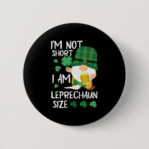 Chapa Redonda De 5 Cm No soy corta Soy Leprechaun Tamaño Irlandés St