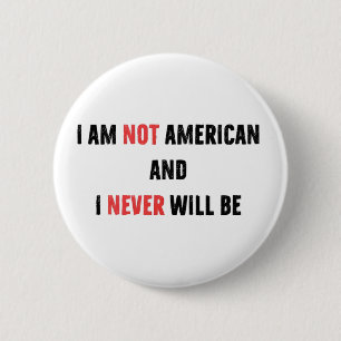 Chapa Redonda De 5 Cm No soy estadounidense y nunca seré canadiense