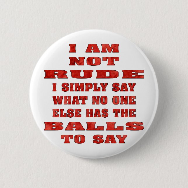 Chapa Redonda De 5 Cm No soy grosero yo digo simplemente lo que tiene (Anverso)