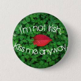 Chapa Redonda De 5 Cm No soy irlandés me beso de todos modos