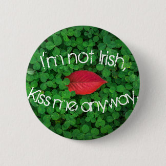 Chapa Redonda De 5 Cm No soy irlandés me beso de todos modos