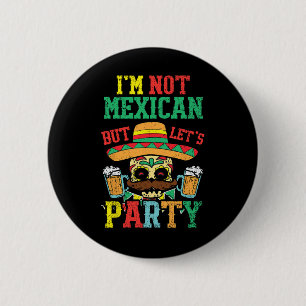 Chapa Redonda De 5 Cm No Soy Mexicano Pero Vamos A Festejar Cinco De May