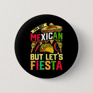 Chapa Redonda De 5 Cm No Soy Mexicano Pero Vamos A Fiesta Camiseta Cinco