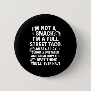 Chapa Redonda De 5 Cm No Soy Un Snack Soy Un Taco Callejero _1