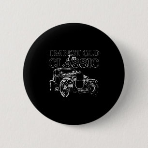 Chapa Redonda De 5 Cm No soy viejo, soy Clic Funny Vintage Car Lover par