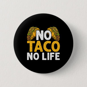 Chapa Redonda De 5 Cm No taco no vida nacho comida mexicana cinco de may