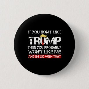 Chapa Redonda De 5 Cm No Te Gusta Trump Entonces Probablemente No Te Gus