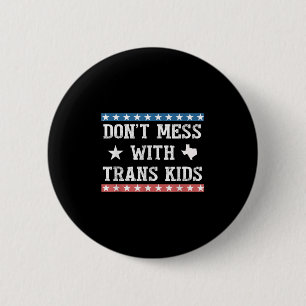 Chapa Redonda De 5 Cm No Te Metas Con Niños Trans Texas Protege a Niños
