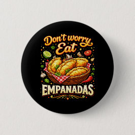 Chapa Redonda De 5 Cm No te preocupes, come empanadas