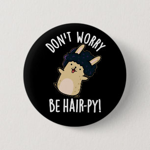 Chapa Redonda De 5 Cm No te preocupes por ser gracioso pelo Pun oscuro B