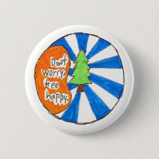 Chapa Redonda De 5 Cm No te preocupes, Tree Happy Pin