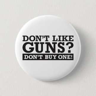 Chapa Redonda De 5 Cm ¿No tenga gusto de los armas? ¡No compre uno!