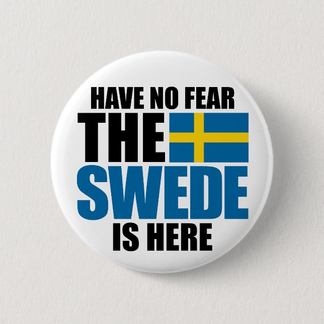Chapa Redonda De 5 Cm No tenga ningún miedo, el sueco está aquí (Anverso)