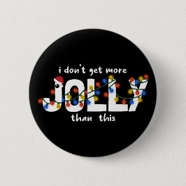 Chapa Redonda De 5 Cm No tengo más JOLLY que esta tipografía graciosa