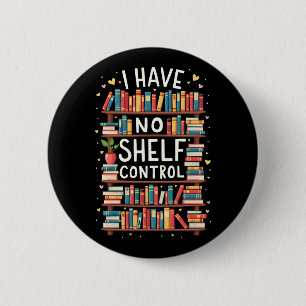 Chapa Redonda De 5 Cm No tengo una biblioteca divertida de control de pl