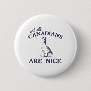 Chapa Redonda De 5 Cm No todos los canadienses son gansos divertidos agr