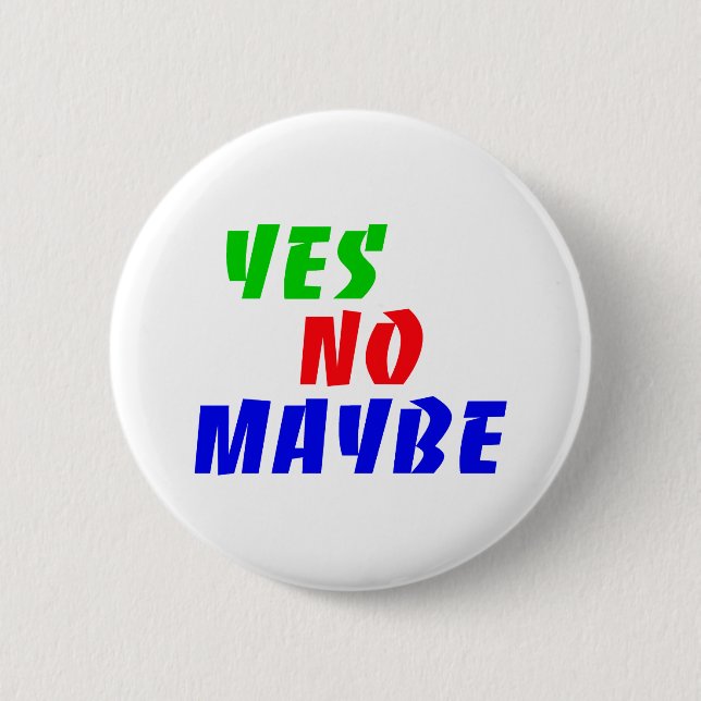Chapa Redonda De 5 Cm no yes maybe (Anverso)