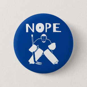 Chapa Redonda De 5 Cm Nope Funny Hockey Goalie flare