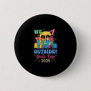 Chapa Redonda De 5 Cm Nosotras Fuera Viaje de Chicas 2025 Chicas Afro Mu