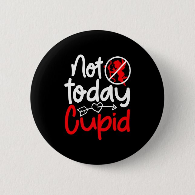 Chapa Redonda De 5 Cm Not Today Cud Valentines Humor Anti Sarcastic Va _ (Anverso)