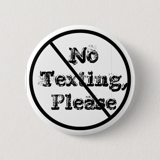 Chapa Redonda De 5 Cm NoTexting, por favor (Anverso)