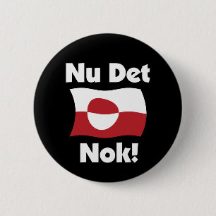 Chapa Redonda De 5 Cm Nu Det Nok Ahora Es Suficiente - Bandera de Groenl