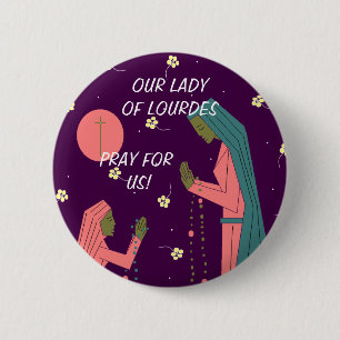 CHAPA REDONDA DE 5 CM ¡NUESTRA SEÑORA DE LOURDES REZA POR NOSOTROS!