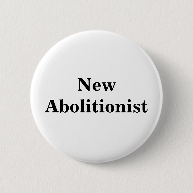 Chapa Redonda De 5 Cm Nuevo abolicionista (Anverso)