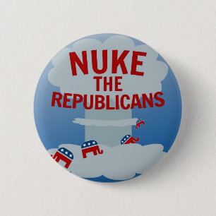 Chapa Redonda De 5 Cm Nuke the Republicans Pins