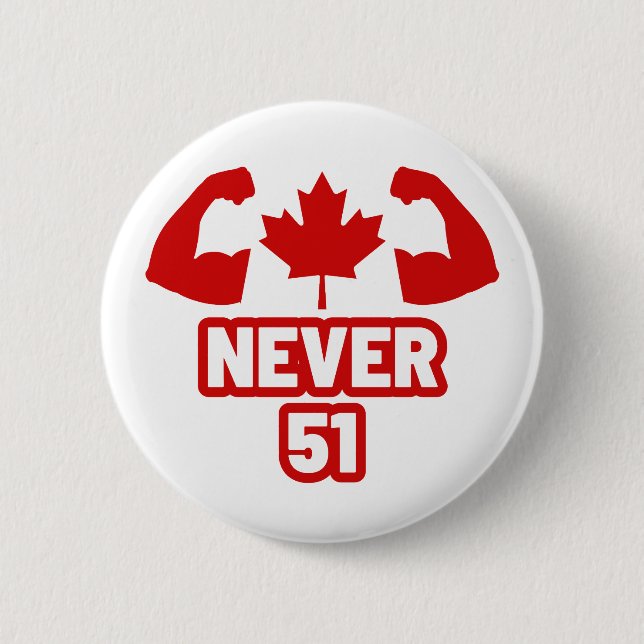 Chapa Redonda De 5 Cm Nunca 51 Canadá fuerte (Anverso)