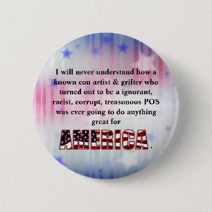 Chapa Redonda De 5 Cm Nunca entenderé cómo un conocido estafador y...