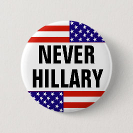Chapa Redonda De 5 Cm NUNCA HILLARY para el presidente 2016