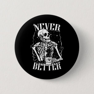 Chapa Redonda De 5 Cm Nunca Mejor Skeleton Bebiendo Café Funny Skull