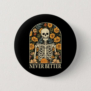 Chapa Redonda De 5 Cm Nunca mejor Skeleton Floral Funny Skull Halloween
