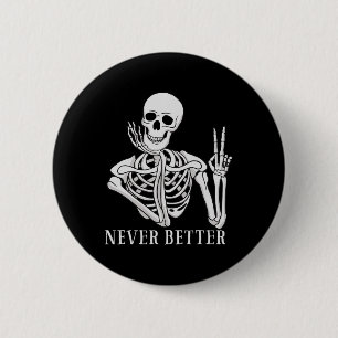 Chapa Redonda De 5 Cm Nunca mejor Skeleton Fun Halloween Skull