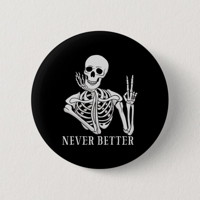 Chapa Redonda De 5 Cm Nunca mejor Skeleton Fun Halloween Skull (Anverso)