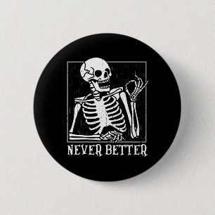 Chapa Redonda De 5 Cm Nunca Mejor Skeleton Skull Halloween para Mujeres