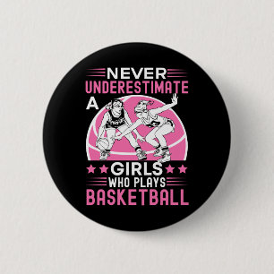Chapa Redonda De 5 Cm Nunca Subestimes A Un Chica Que Juega Baloncesto W