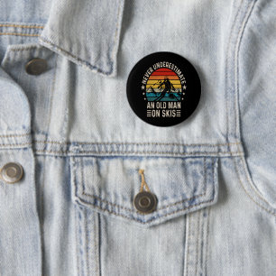 Chapa Redonda De 5 Cm Nunca Subestimes A Un Hombre Mayor En Esquís Retro