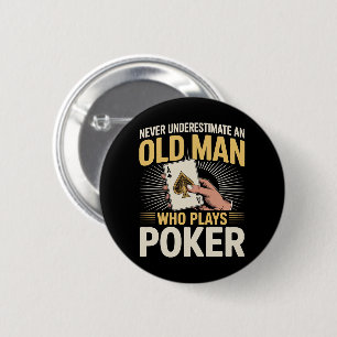 Chapa Redonda De 5 Cm Nunca Subestimes la Carta de Poker del Hombre Mayo