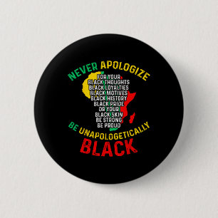Chapa Redonda De 5 Cm Nunca te disculpes por tu negritud Historia Negra 