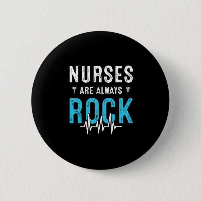 Chapa Redonda De 5 Cm Nurse Gift | Las enfermeras son siempre rock (Anverso)