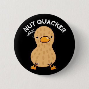 Chapa Redonda De 5 Cm Nut Quacker Funny Peanut Puns Dark BG