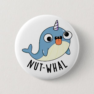 Chapa Redonda De 5 Cm Nut-whal Funny Narwhal Pun