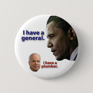 Chapa Redonda De 5 Cm Obama: Tengo un general. McCain: Tengo un