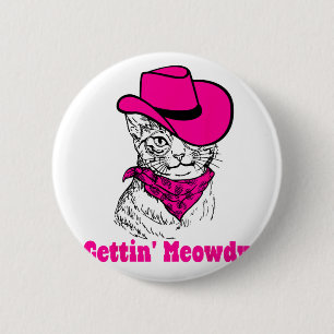Chapa Redonda De 5 Cm Obteniendo Meowdy Cat Mamá Vaqueras Occidentales D