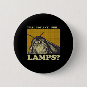Chapa Redonda De 5 Cm Obtuve cualquier regalo de meme de Lámparas Moth I